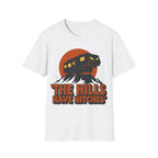 The Hills Have Hitches T-Shirt