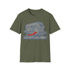 I Don't Do Dirt T-Shirt