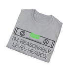Reasonably Level Headed T-Shirt