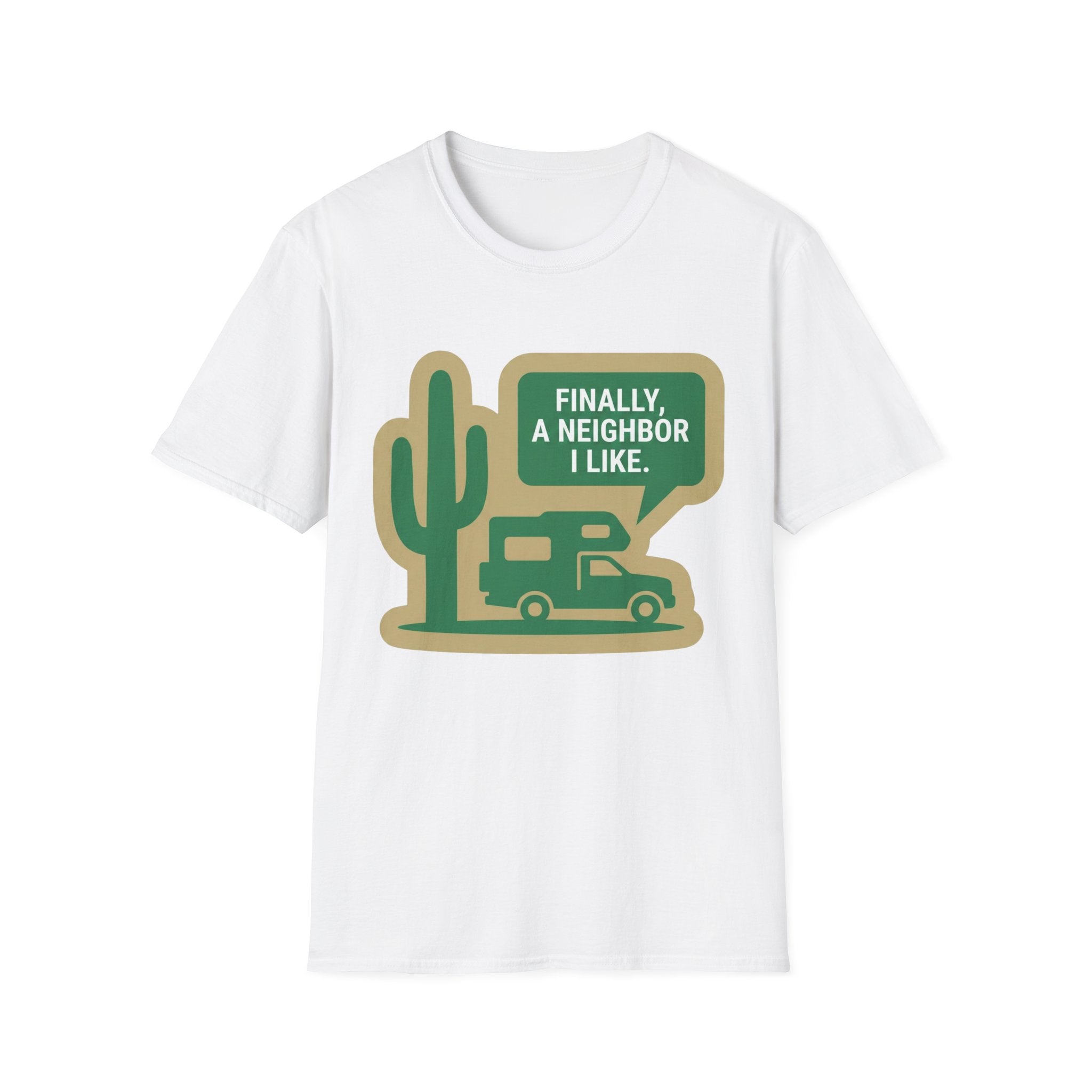 Finally,... A Neighbor I Like T-Shirt