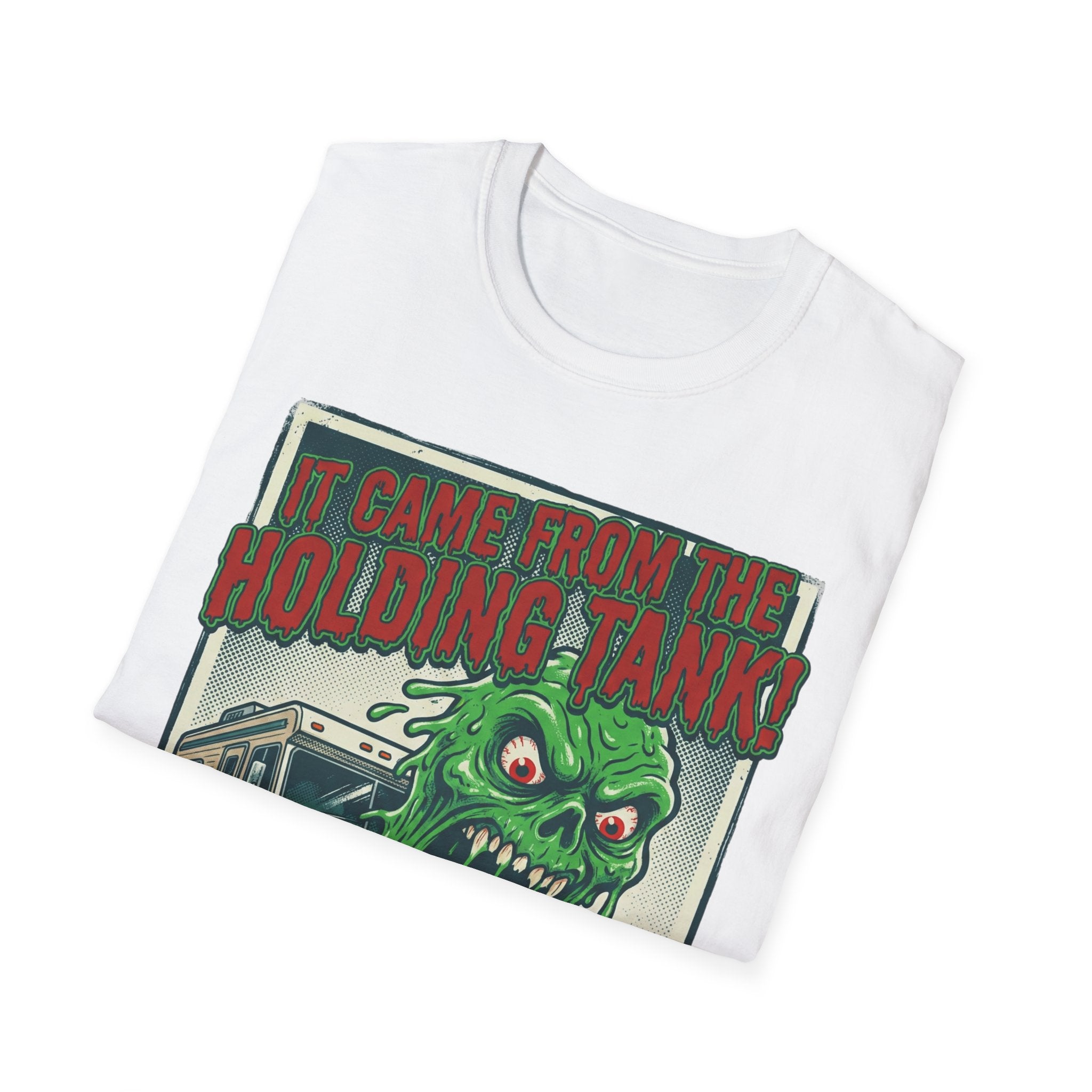 It Came From The Holding Tank T-Shirt