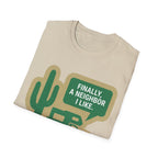Finally,... A Neighbor I Like T-Shirt