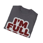 I'm Full Of It T-Shirt