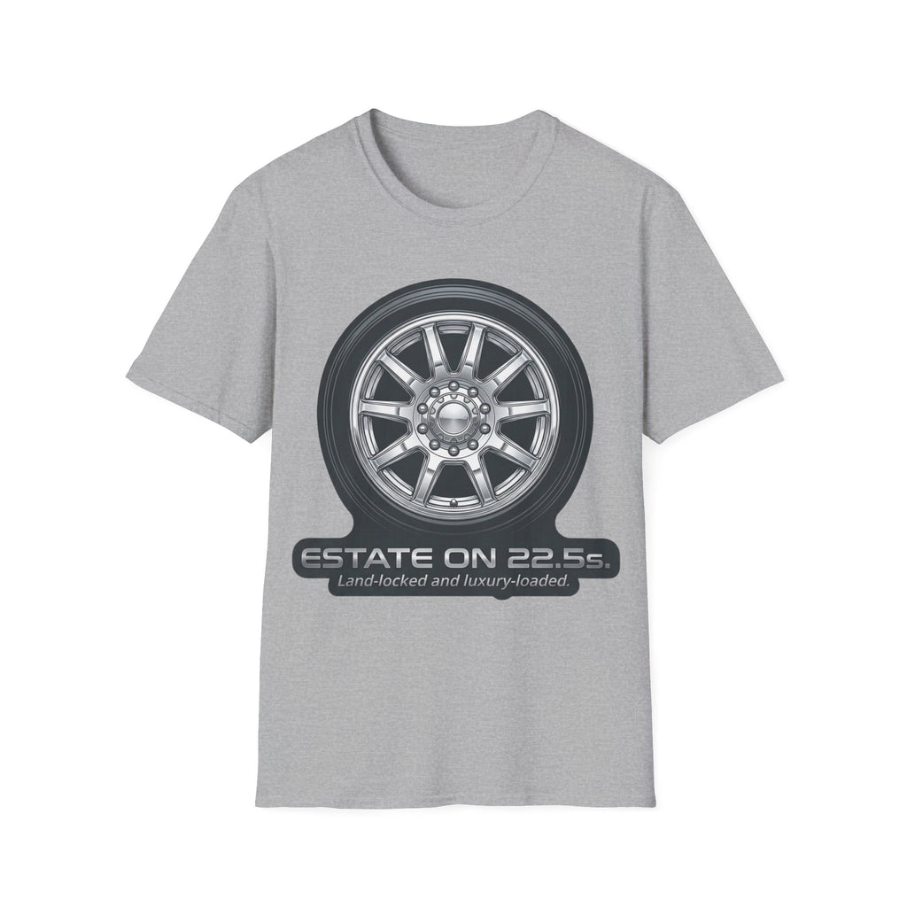 Estate On 22.5" Wheels T-Shirt