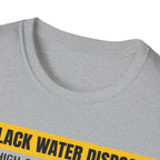 Black Water Disposal T-Shirt