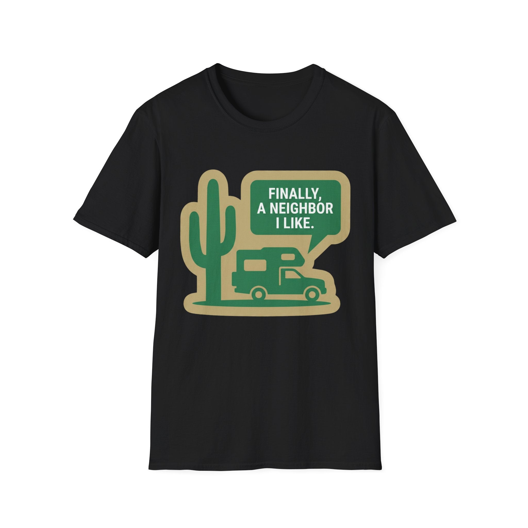 Finally,... A Neighbor I Like T-Shirt