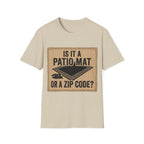 Is That A Patio Mat? T-Shirt