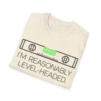 Reasonably Level Headed T-Shirt