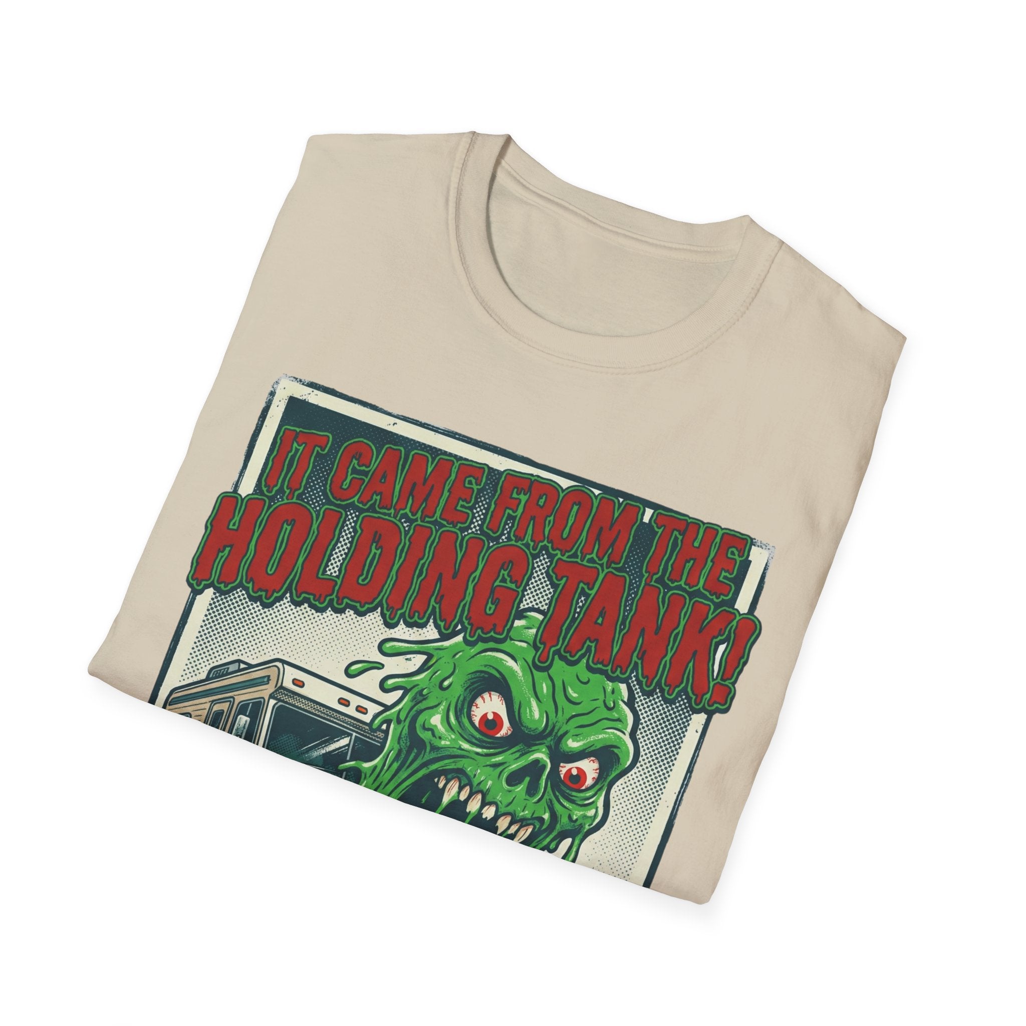 It Came From The Holding Tank T-Shirt