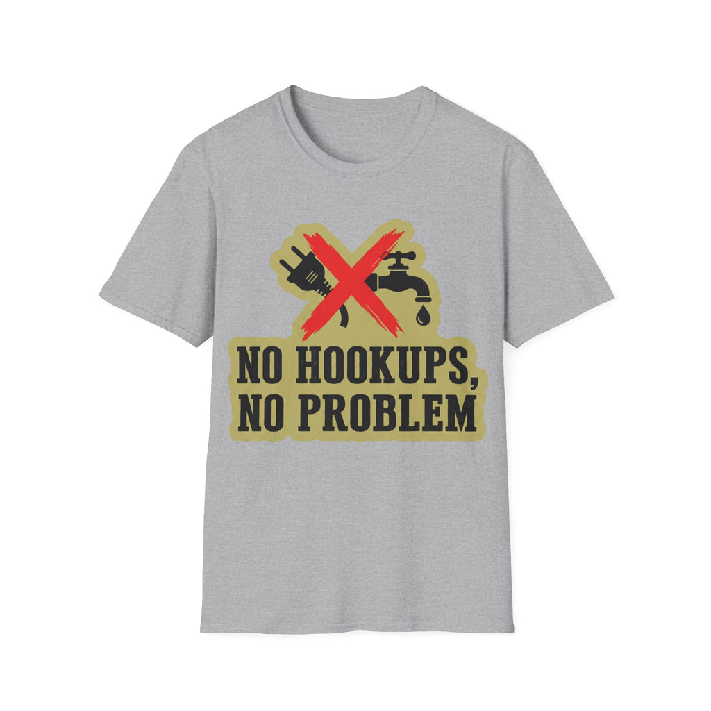 No Hookups, No Problem T-Shirt