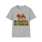 No Hookups, No Problem T-Shirt