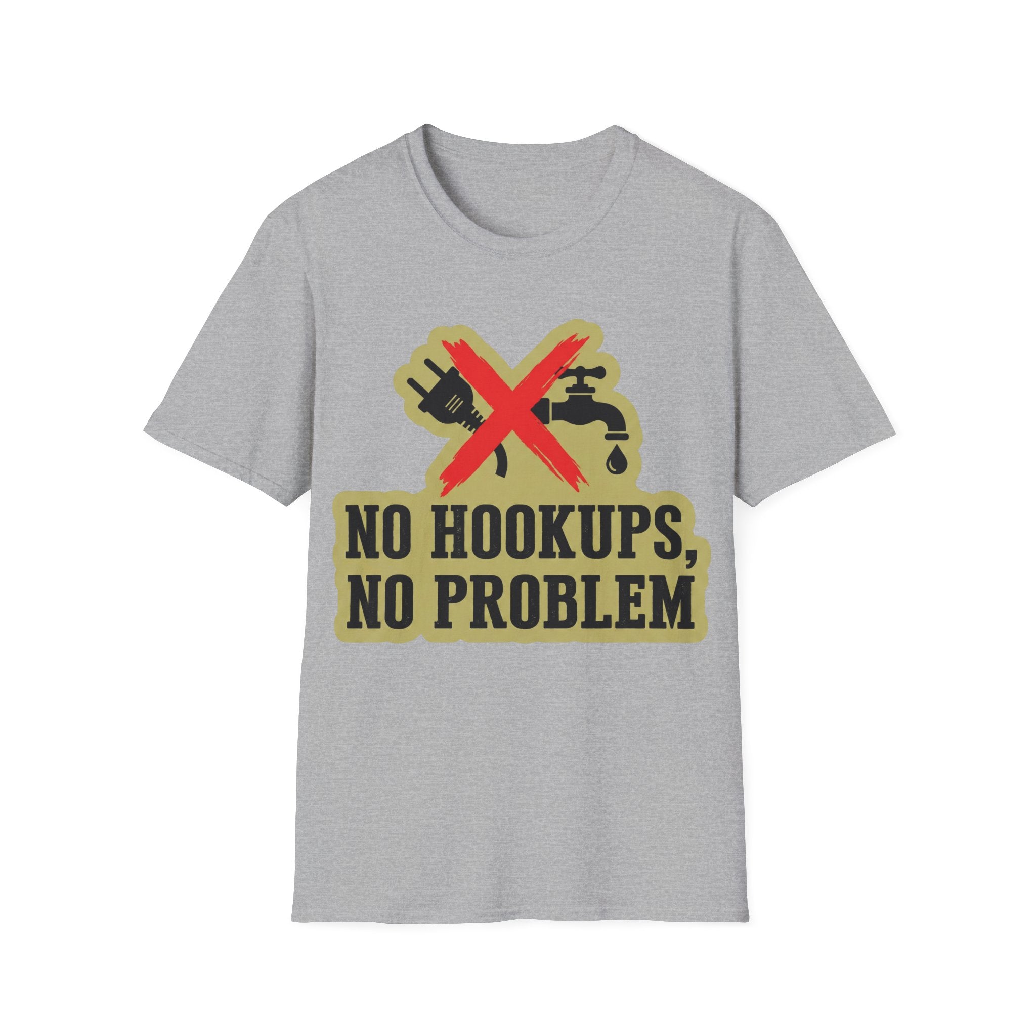 No Hookups, No Problem T-Shirt