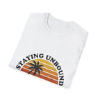 Staying Unbound T-Shirt