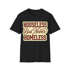 Houseless T-Shirt