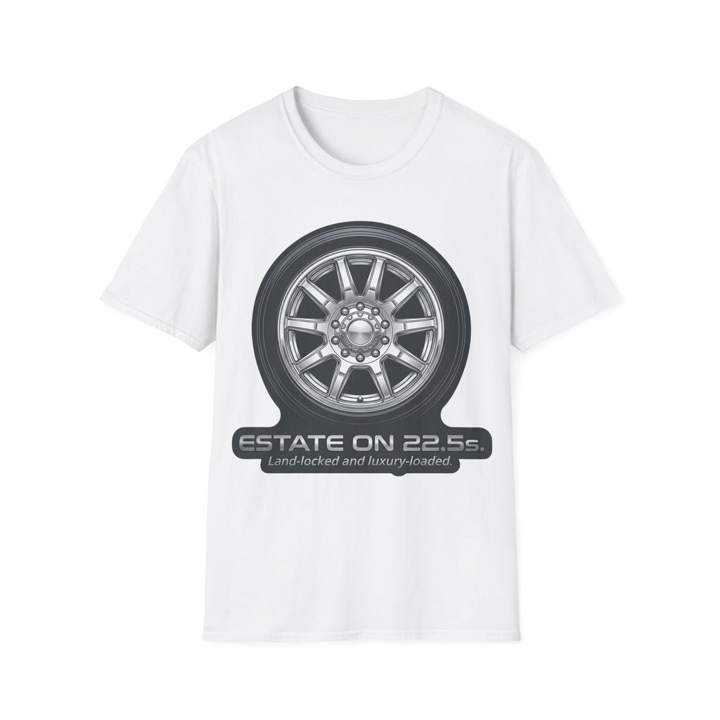 Estate On 22.5" Wheels T-Shirt