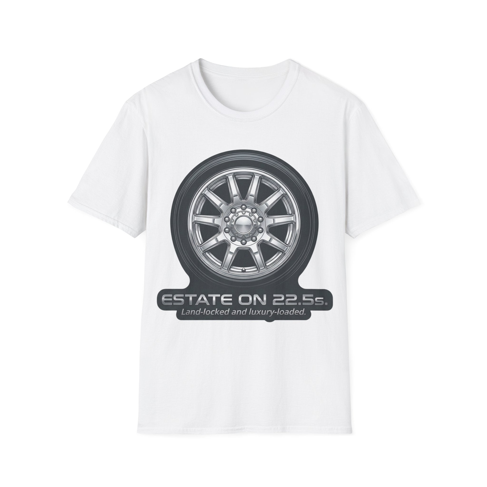 Estate On 22.5" Wheels T-Shirt