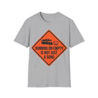 Running On Empty Is Not Just A Song T-Shirt