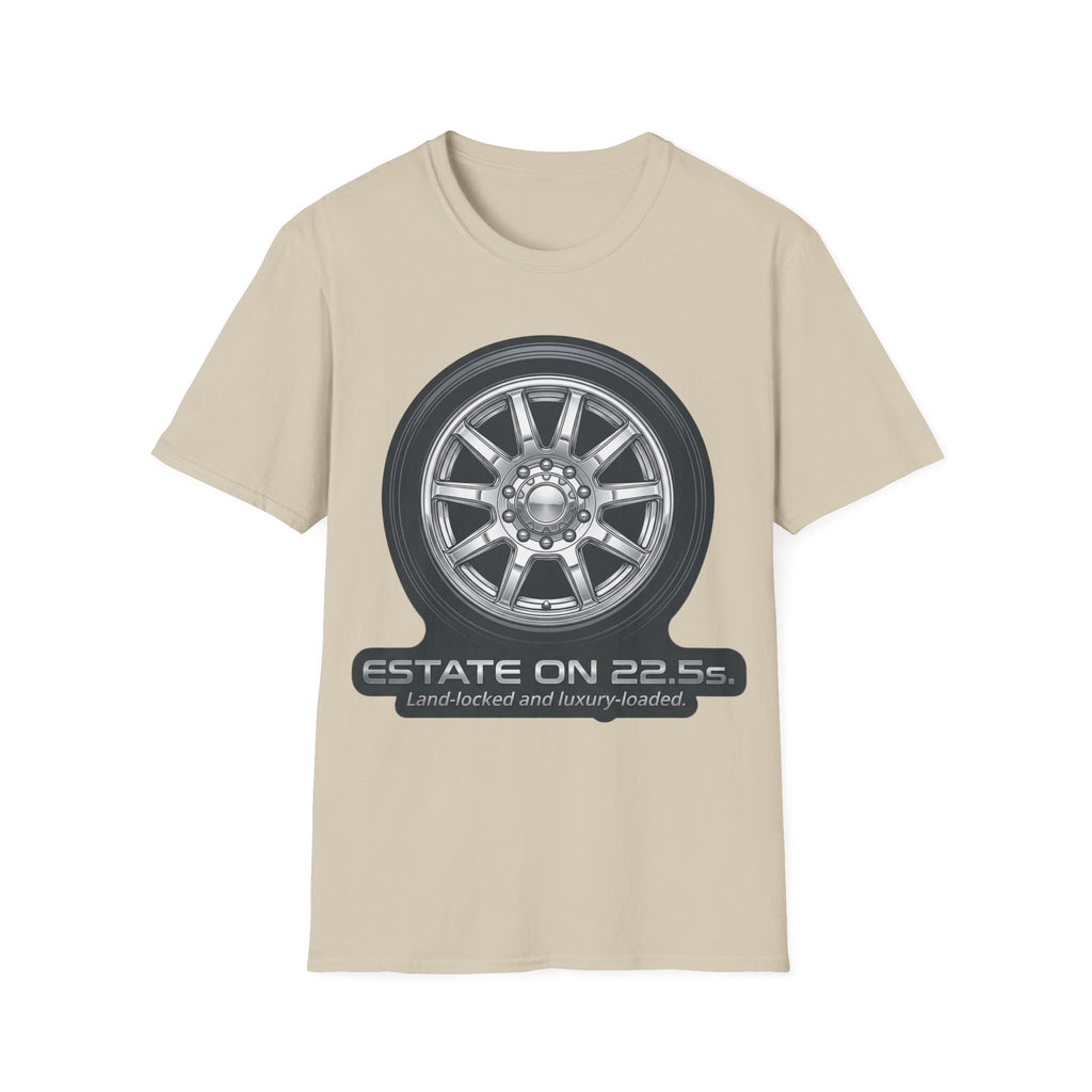 Estate On 22.5" Wheels T-Shirt