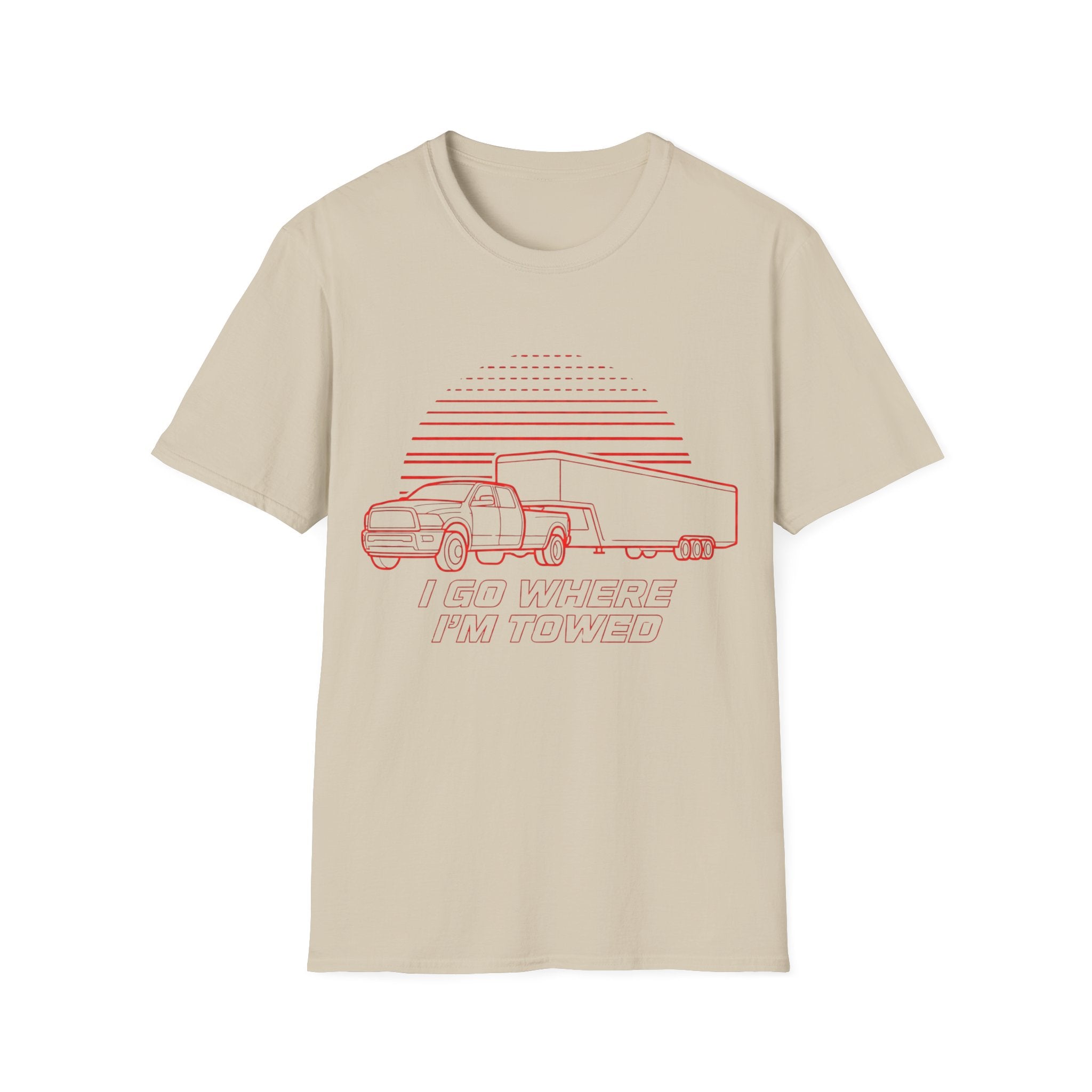 I Go Where I'm Towed T-Shirt