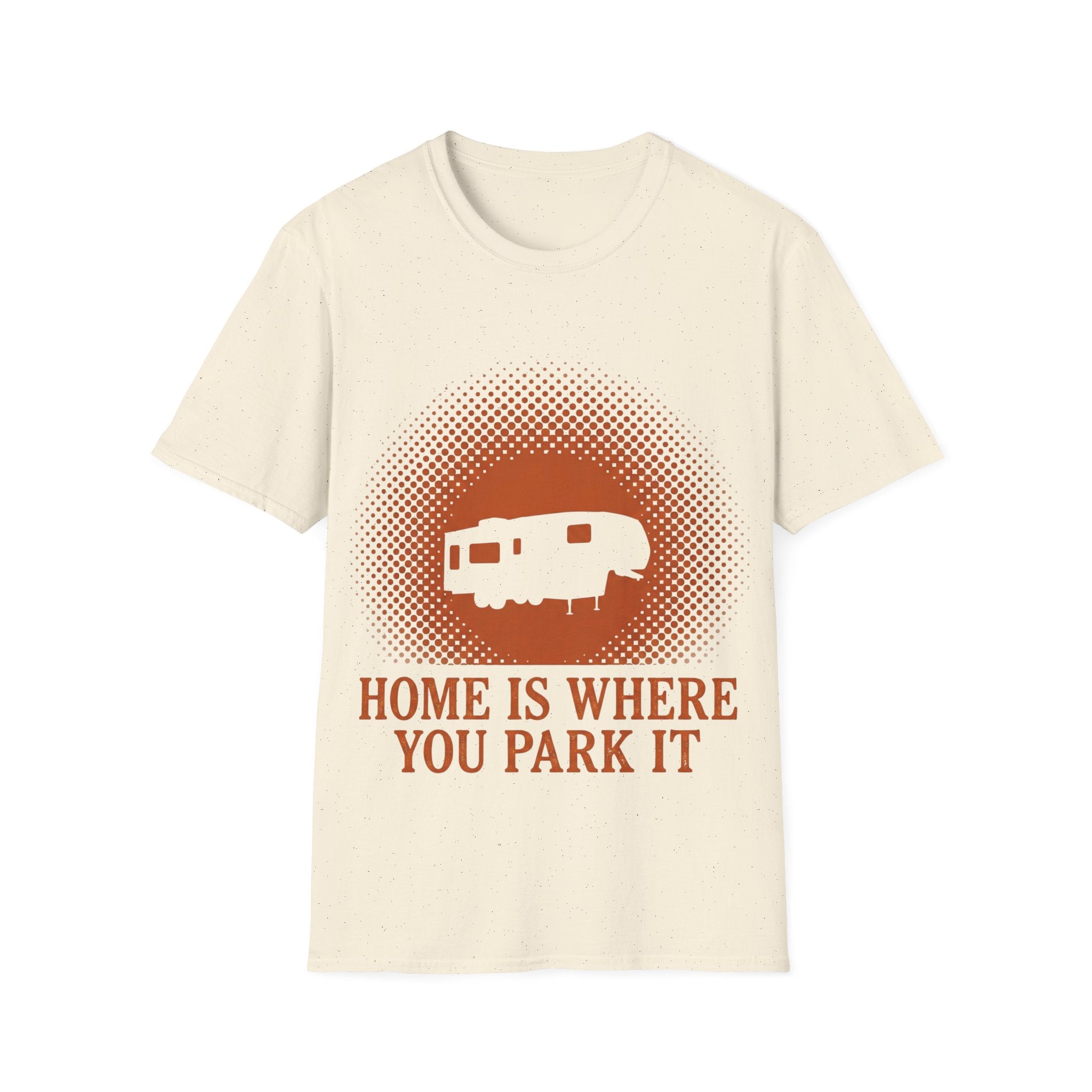 Home Is Where You Park It T-Shirt