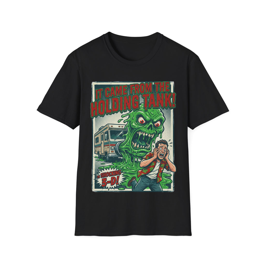It Came From The Holding Tank T-Shirt
