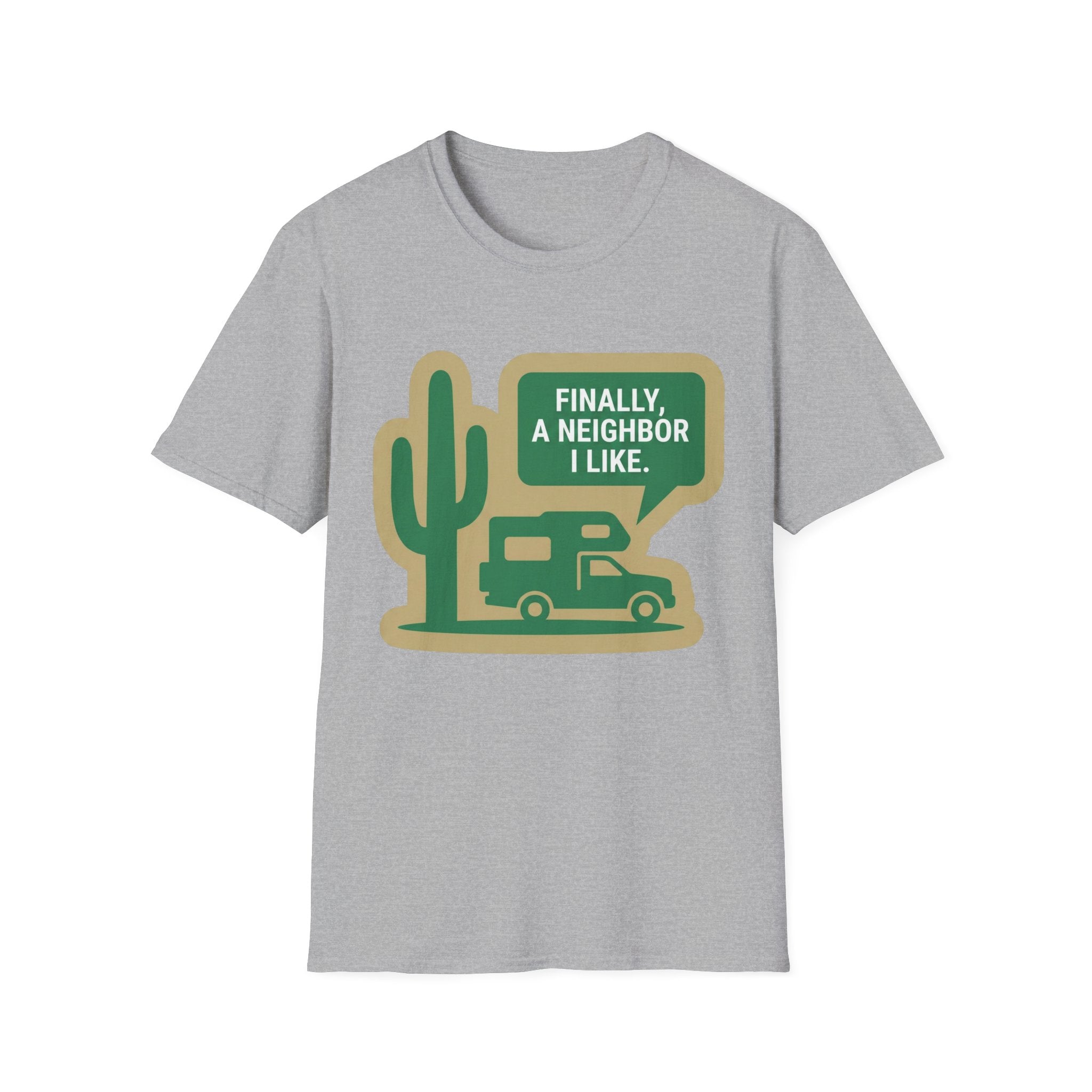 Finally,... A Neighbor I Like T-Shirt