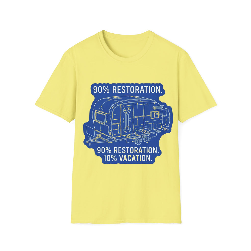 90% Restoration, 10% Vacation T-Shirt