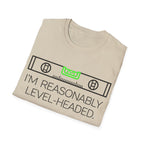 Reasonably Level Headed T-Shirt