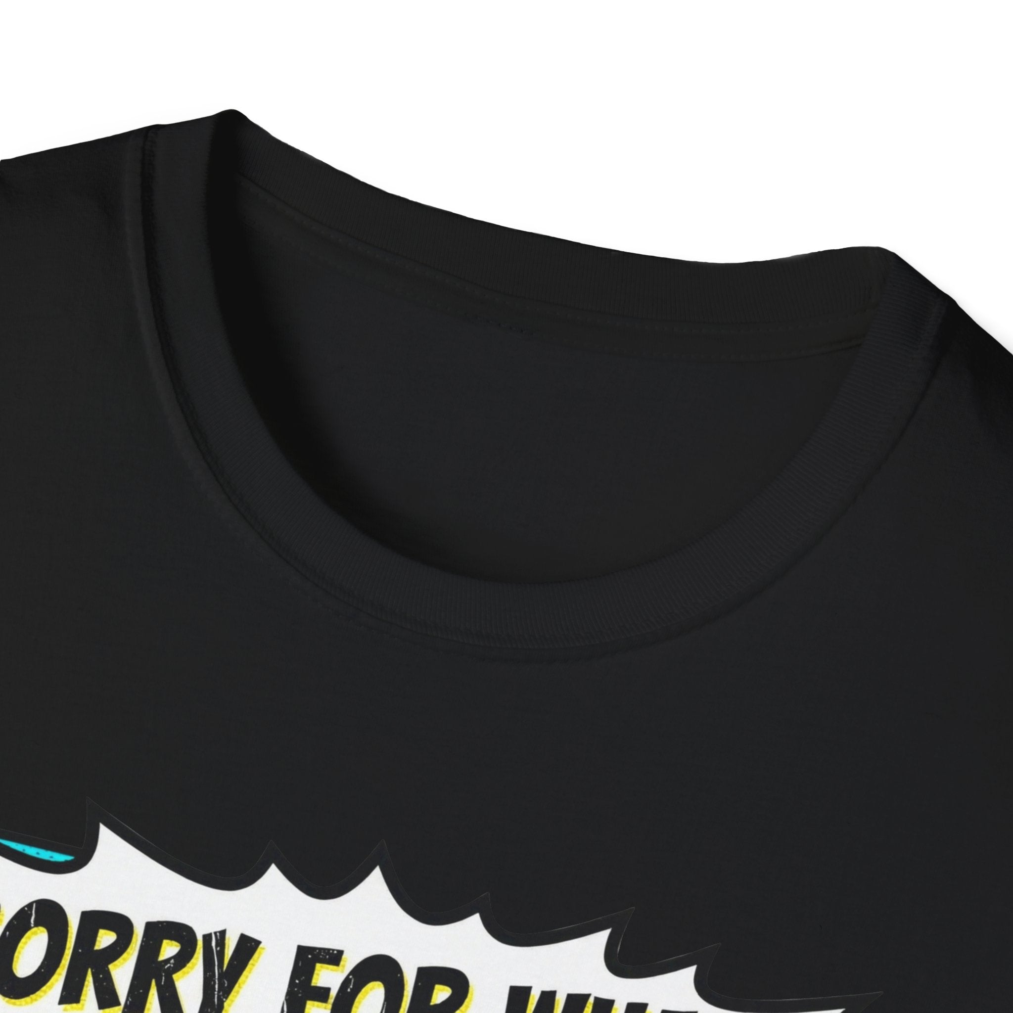 Sorry For What I Said T-Shirt