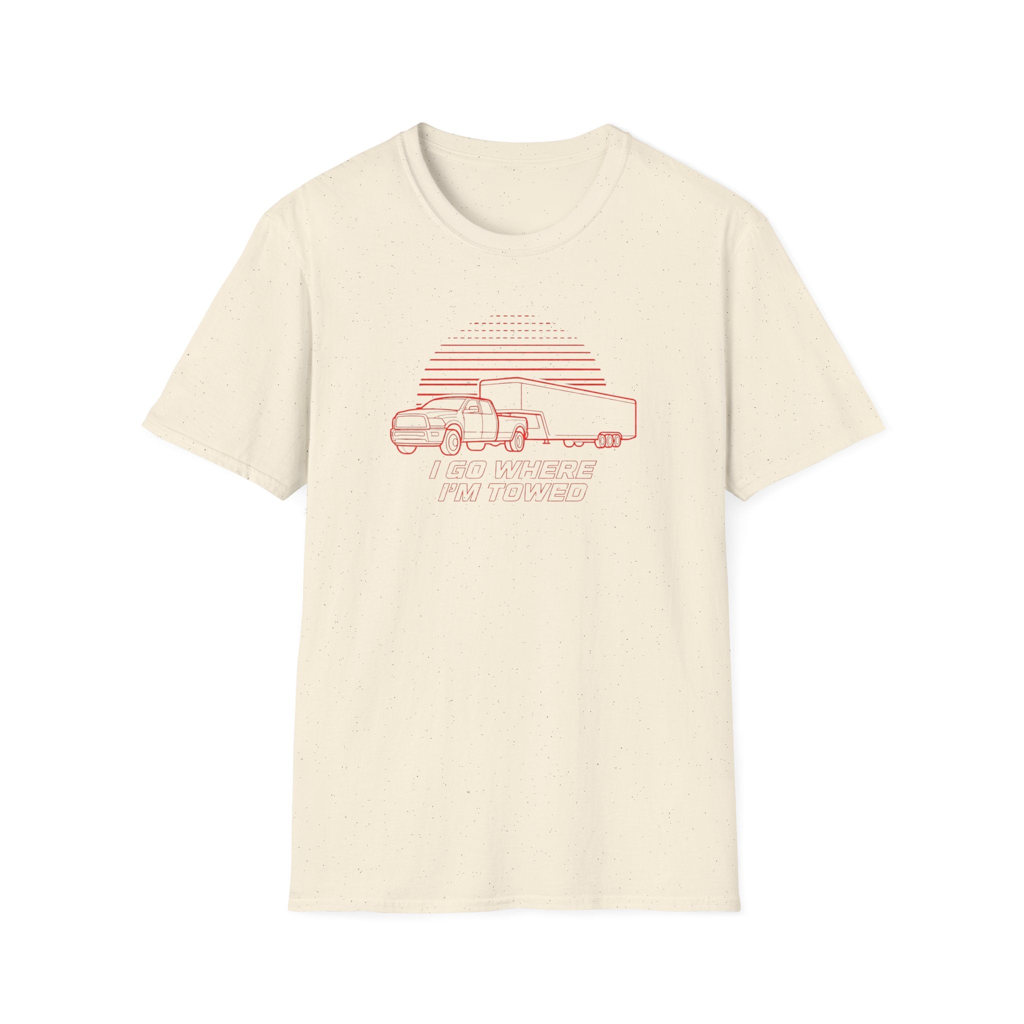 I Go Where I'm Towed T-Shirt