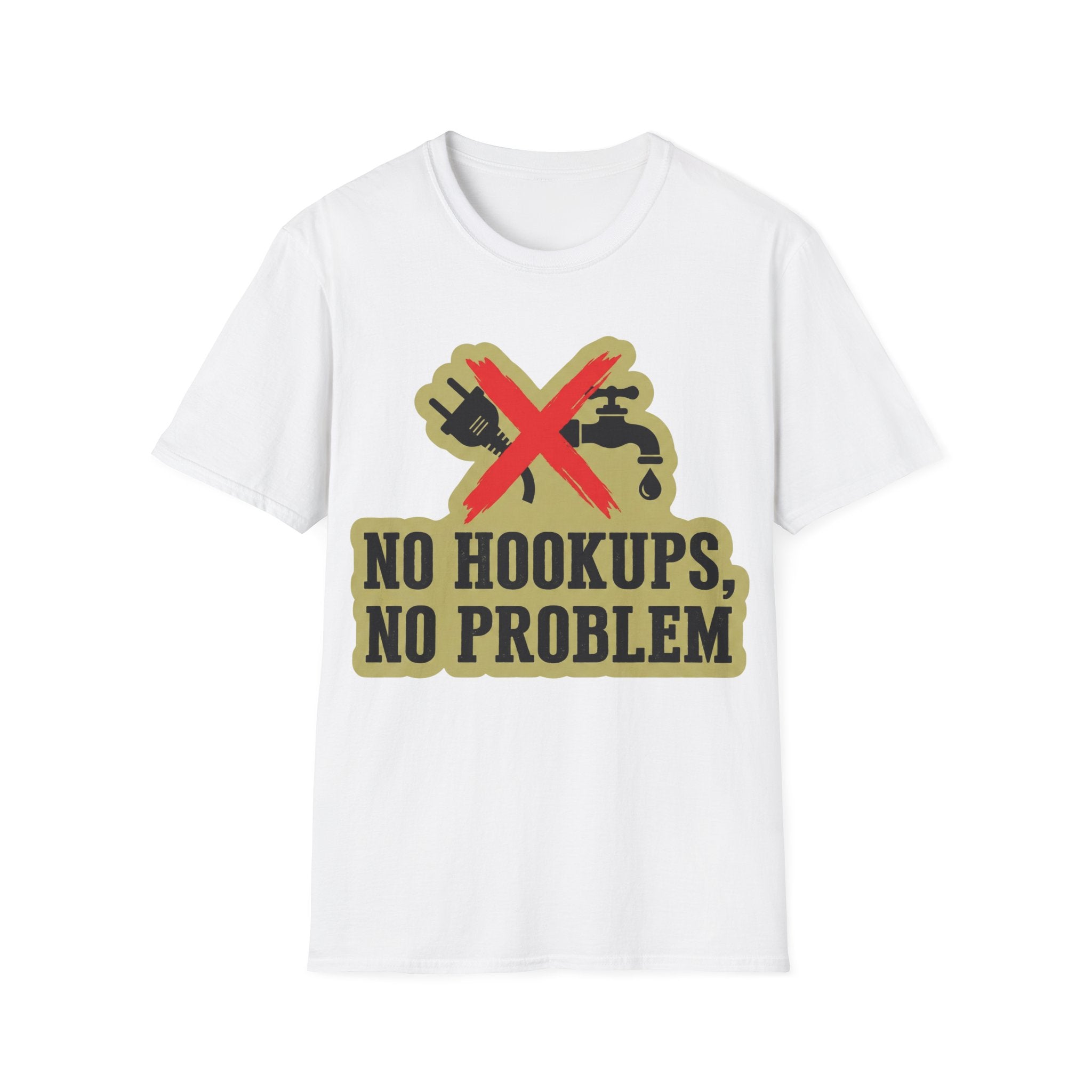 No Hookups, No Problem T-Shirt