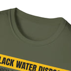 Black Water Disposal T-Shirt