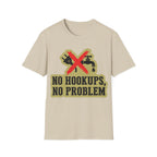 No Hookups, No Problem T-Shirt
