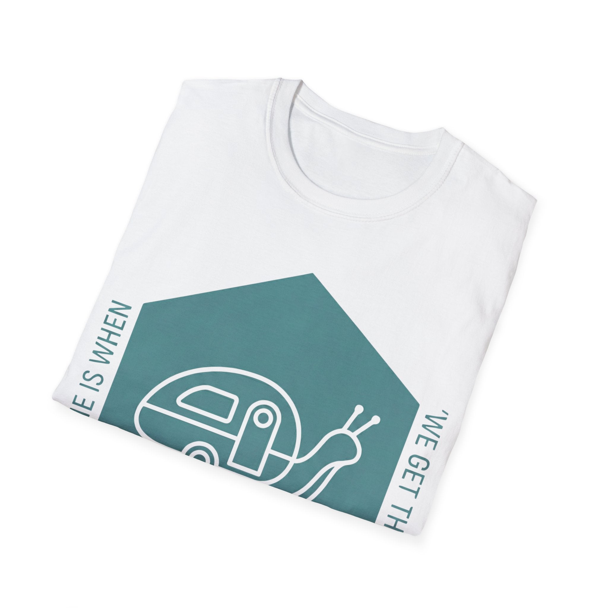 Home Is When We Get There T-Shirt