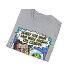 Sorry For What I Said T-Shirt