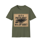 Is That A Patio Mat? T-Shirt