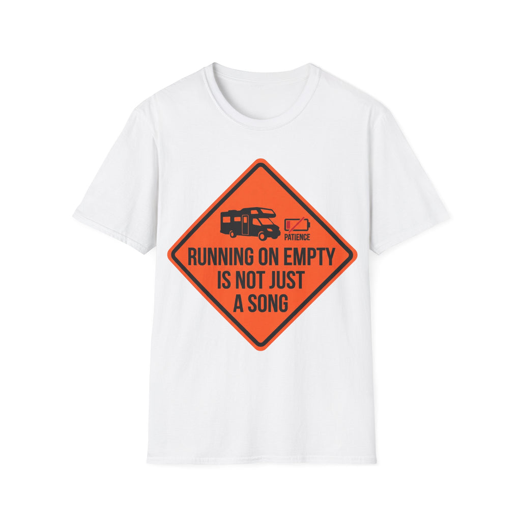 Running On Empty Is Not Just A Song T-Shirt