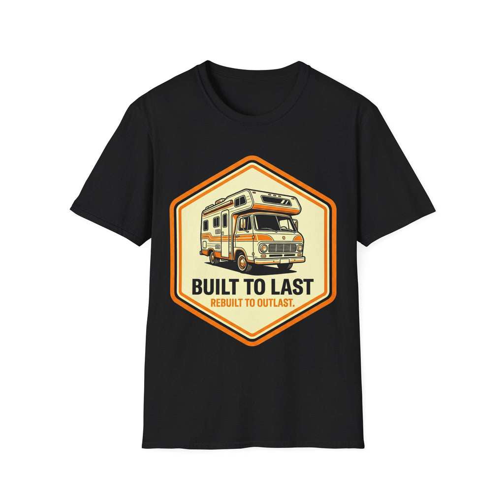 Built To Last T-Shirt