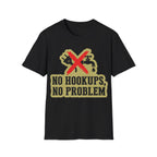 No Hookups, No Problem T-Shirt