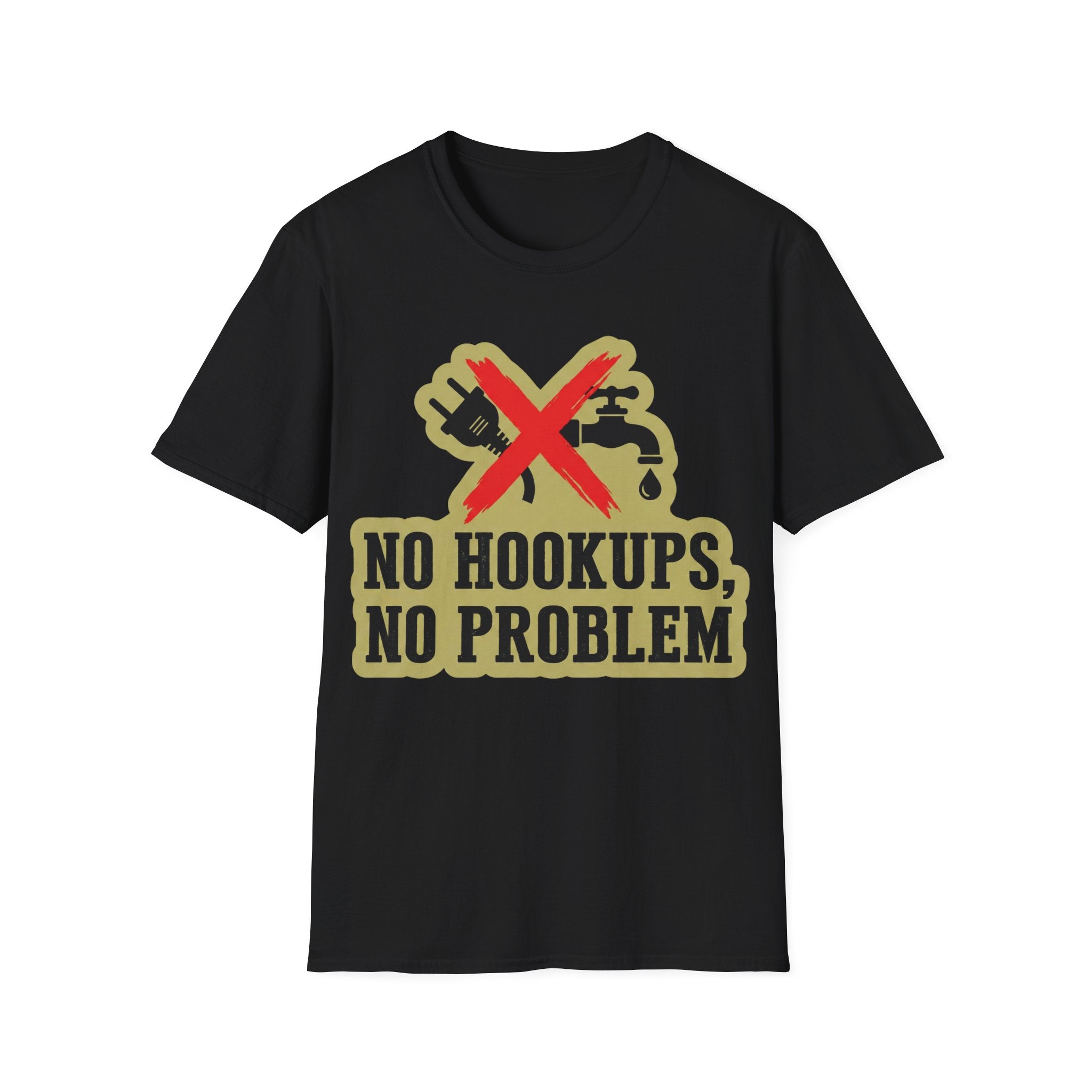 No Hookups, No Problem T-Shirt