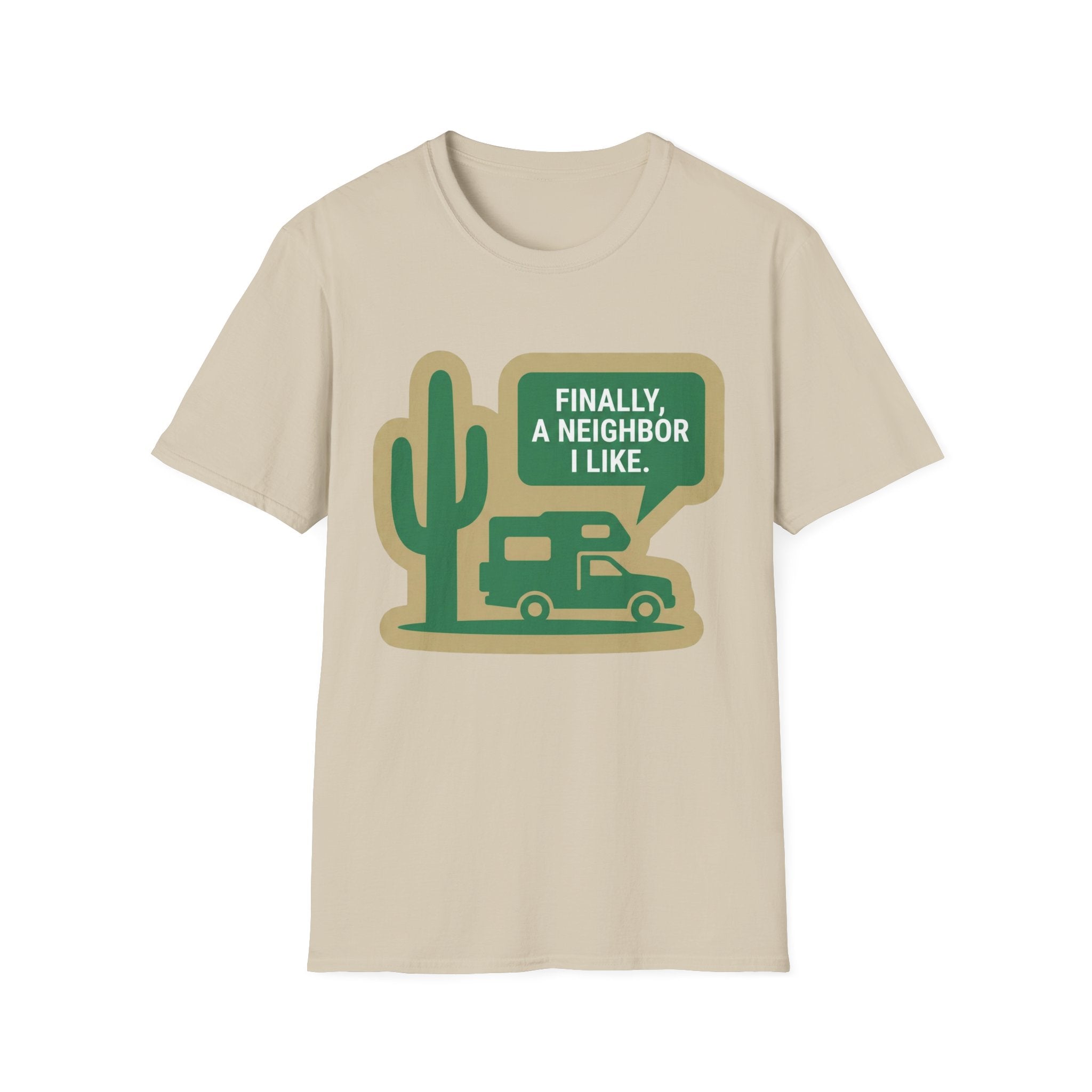 Finally,... A Neighbor I Like T-Shirt