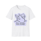 Full Signal, Full Glass T-Shirt