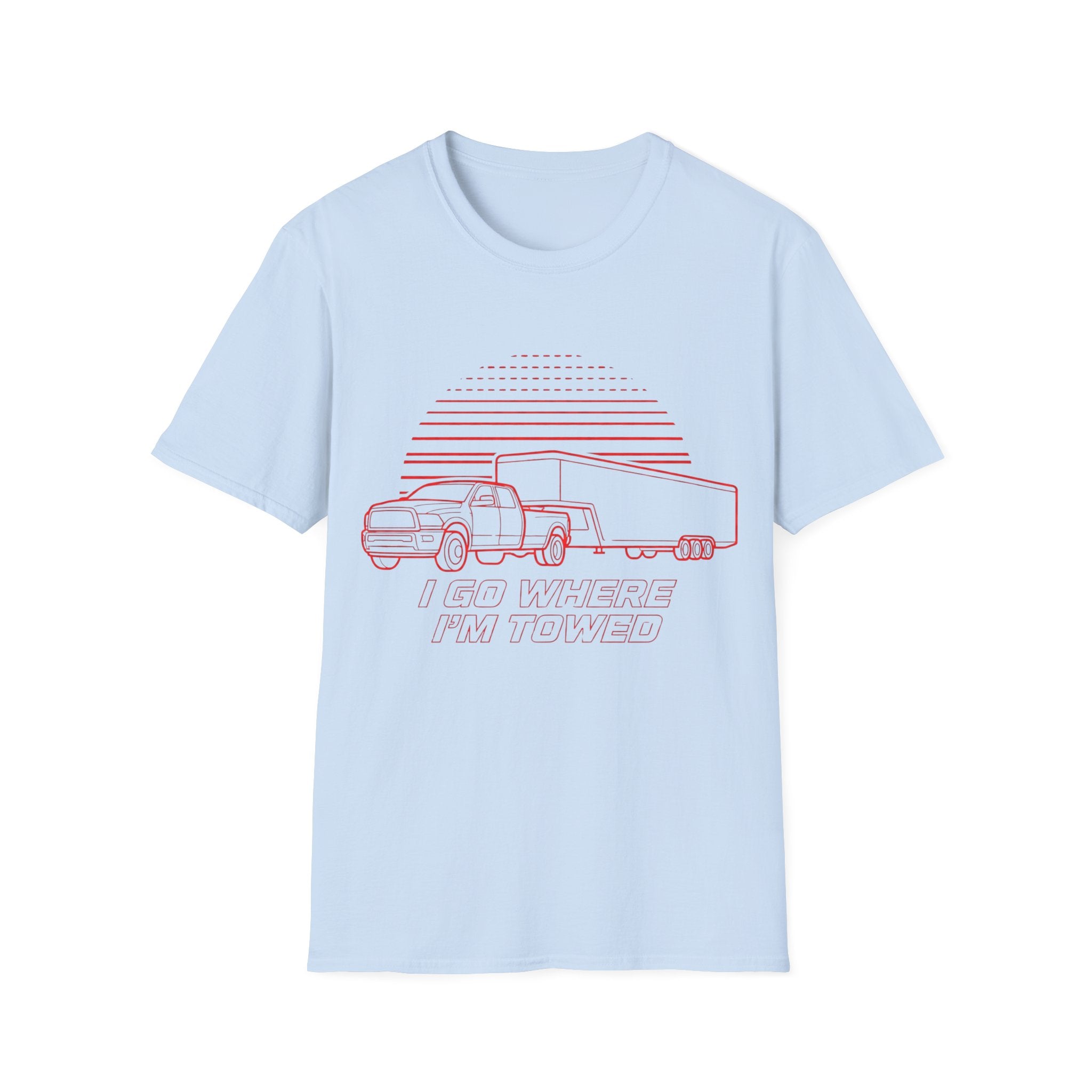 I Go Where I'm Towed T-Shirt