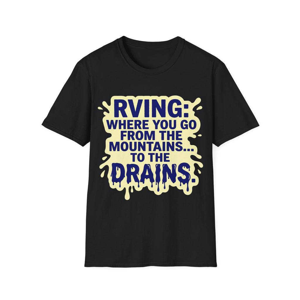 Mountains To Drains T-Shirt