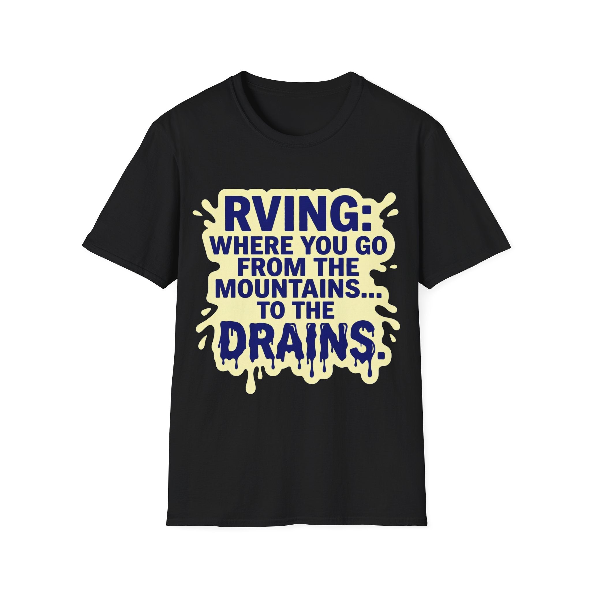 Mountains To Drains T-Shirt