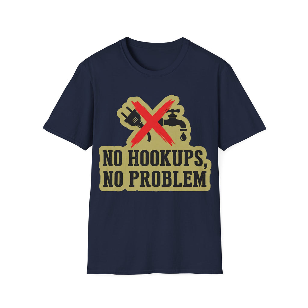 No Hookups, No Problem T-Shirt