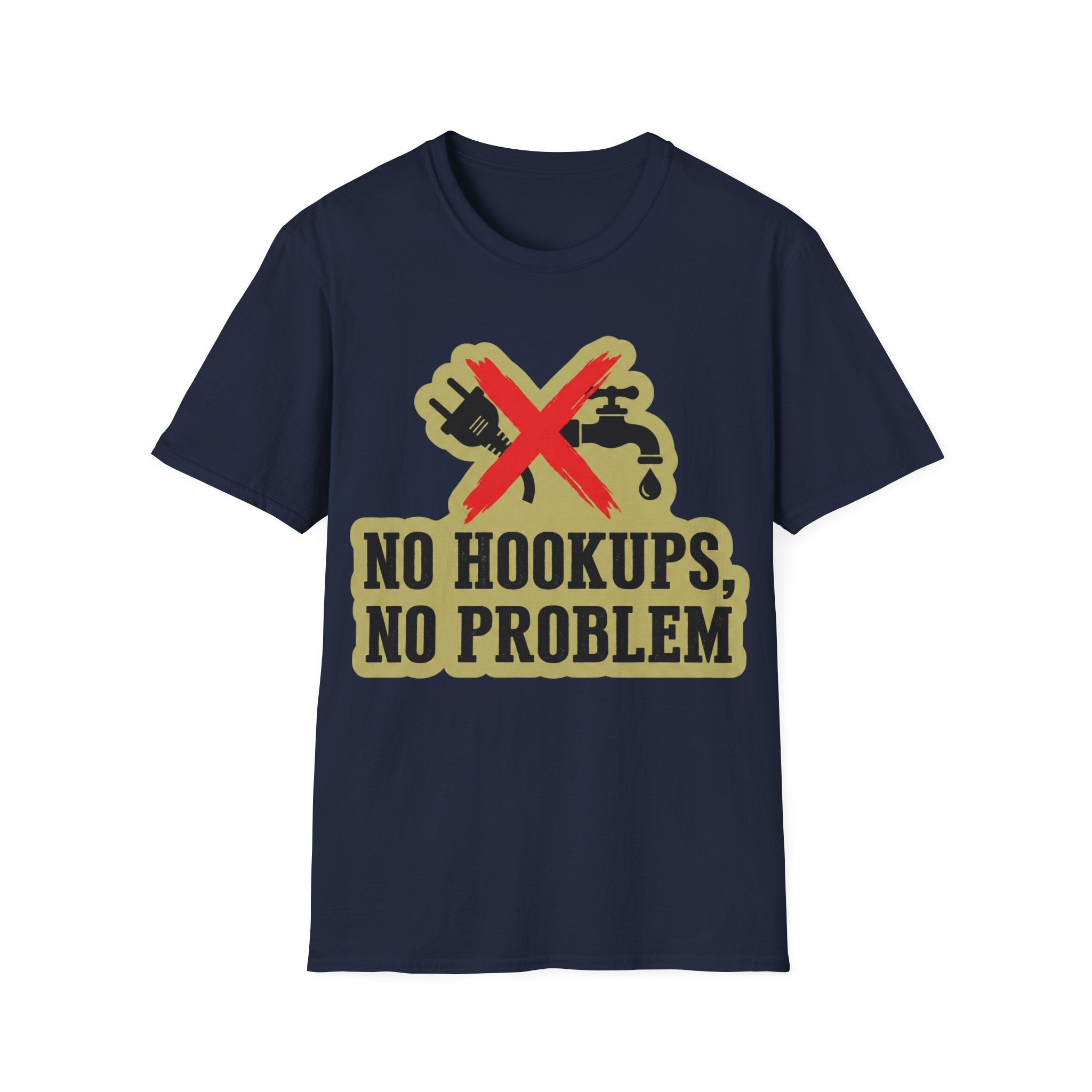 No Hookups, No Problem T-Shirt