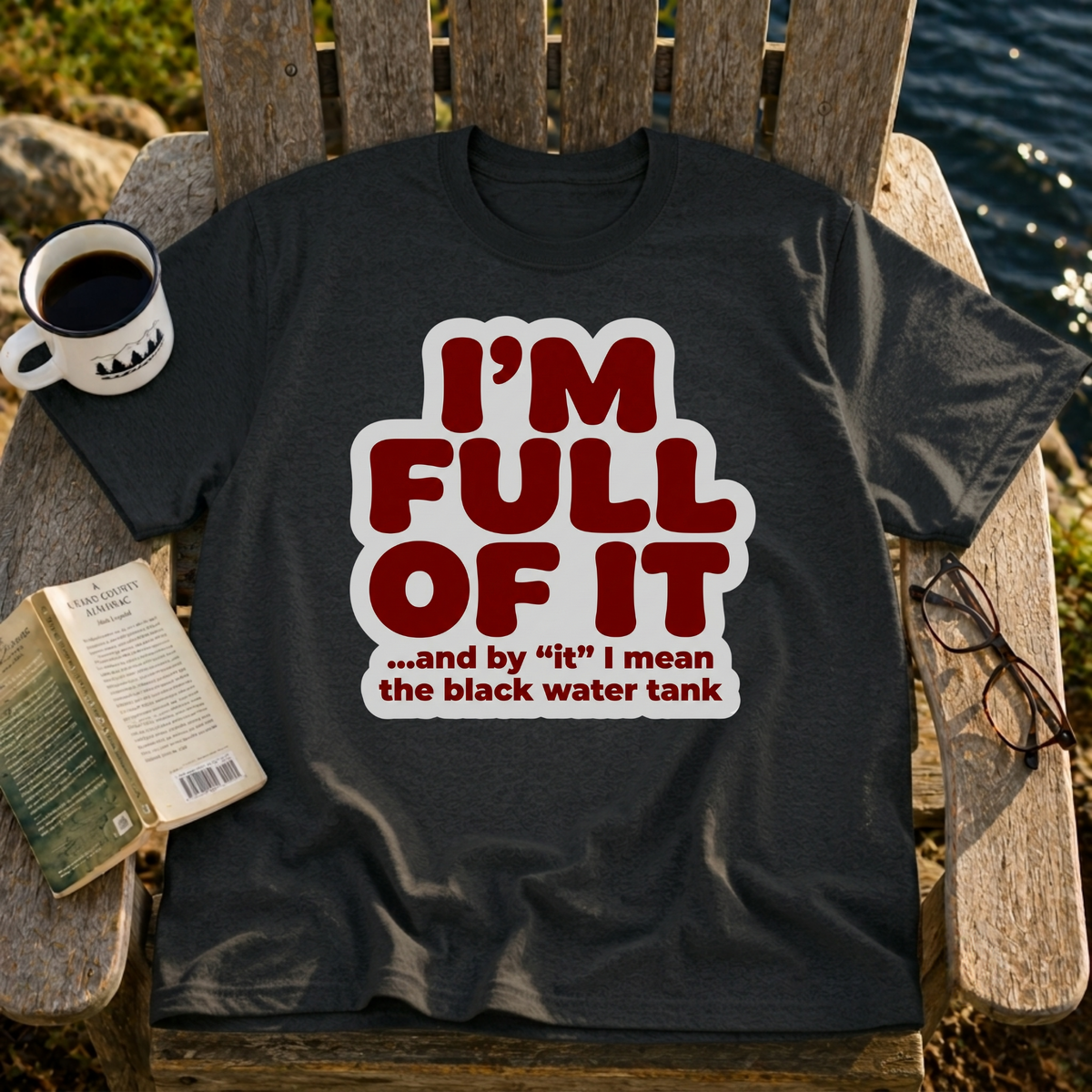 I'm Full Of It T-Shirt