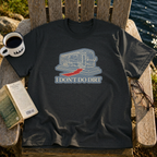 I Don't Do Dirt T-Shirt