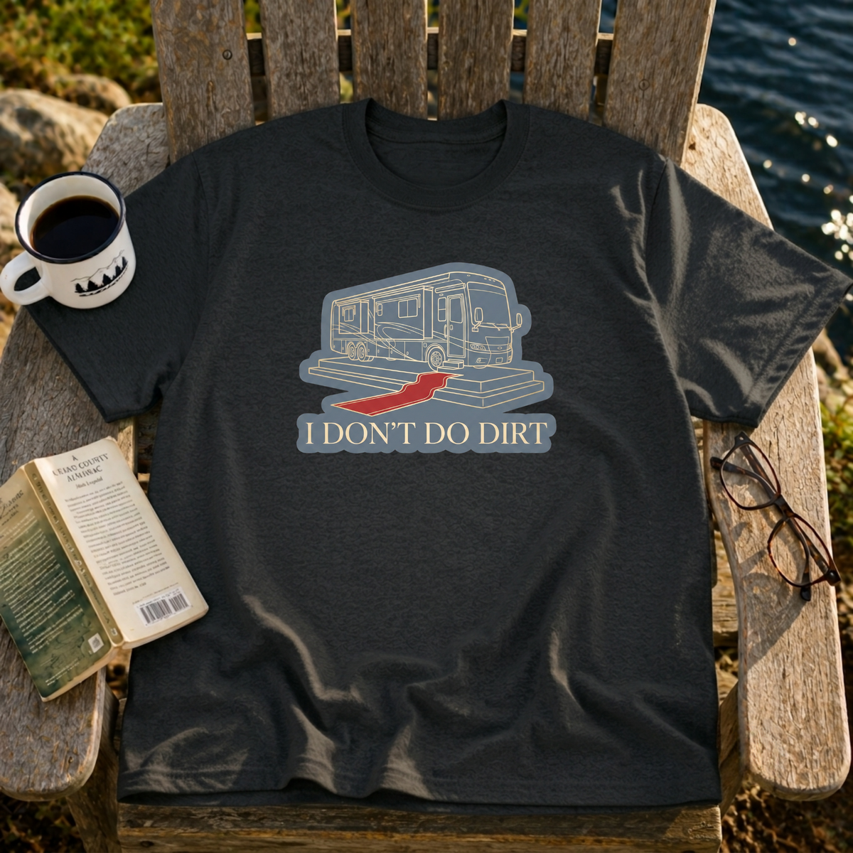 I Don't Do Dirt T-Shirt